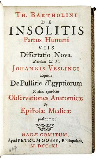 BARTHOLIN, THOMAS; and VESLING, JOHANN. De insolitis partus humani viis dissertatio nova [etc.].  1740